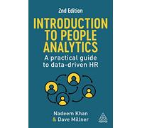 Introduction to People Analytics : A Practical Guide to Data-driven HR