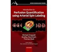 Introduction to Perfusion Quantification using ASL (Oxford Neuroimaging Primers)