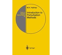 Introduction to Perturbation Methods: v. 20 (Texts in Applied Mathematics)