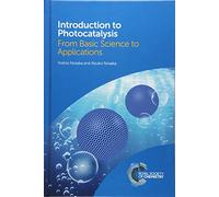 Introduction to Photocatalysis: From Basic Science to Applications