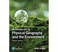 Introduction to Physical Geography and the Environment, An