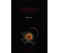 Introduction to Picture Interpretation: According to C.G. Jung