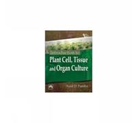Introduction to Plant Cell, Tissue and Organ Culture
