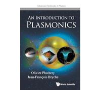 Introduction To Plasmonics, An: 0 (Advanced Textbooks in Physics)