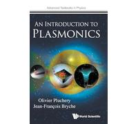 Introduction To Plasmonics, An: 0 (Advanced Textbooks In Physics)