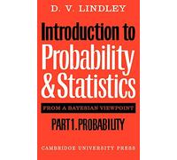 Introduction to Probability and Statistics from a Bayesian Viewpoint