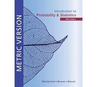 Introduction to Probability and Statistics Metric Edition