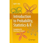 Introduction to Probability, Statistics & R – Foundations for Data-Based Sciences – Springer Verlag