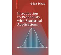 Introduction to Probability with Statistical Applications
