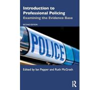 Introduction to Professional Policing – Examining the Evidence Base – Routledge