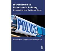Introduction to Professional Policing : Examining the Evidence Base