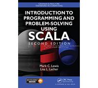 Introduction to Programming and Problem-Solving Using Scala (Chapman & Hall/CRC Textbooks in Computing)
