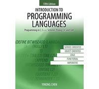 Introduction to Programming Languages: Programming in C, C++, Scheme, Prolog, C#, and SOA