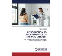 INTRODUCTION TO PROPAEDEUTICS OF INTERNAL DISEASES: THE BASICS OF METHODS OF PHYSICAL EXAMINATION OF THE PATIENT