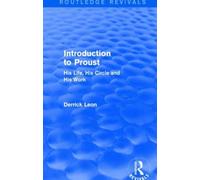 Introduction to Proust : His Life, His Circle and His Work