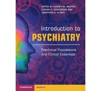 Introduction to Psychiatry – Preclinical Foundations and Clinical Essentials