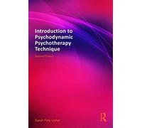 Introduction to Psychodynamic Psychotherapy Technique