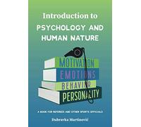 Introduction to Psychology and Human Nature: A Book for Referees and other Sports Officials