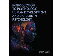 Introduction to Psychology, Human Development, and Careers in Psychology
