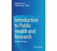 Introduction to Public Health and Research: Essential Concepts