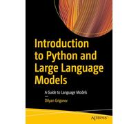 Introduction to Python and Large Language Models: A Guide to Language Models