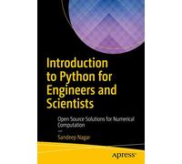 Introduction to Python for Engineers and Scientists: Open Source Solutions for Numerical Computation