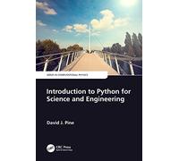 Introduction to Python for Science and Engineering (Series in Computational Physics)