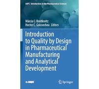 Introduction to Quality by Design in Pharmaceutical Manufacturing and Analytical Development: 10 (AAPS Introductions in the Pharmaceutical Sciences, 10)