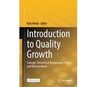 Introduction to Quality Growth: Concept, Theoretical Background, Policy and Measurement