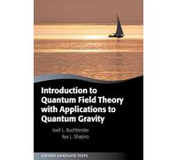 Introduction to Quantum Field Theory with Applications to Quantum Gravity: (Oxford Graduate Texts)