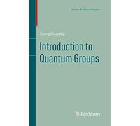 Introduction to Quantum Groups (Modern Birkhäuser Classics)