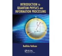 Introduction to Quantum Physics and Information Processing