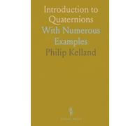 Introduction to Quaternions: With Numerous Examples