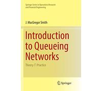 Introduction to Queueing Networks – Theory ∩ Practice – Springer Verlag