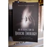 Introduction to Radical Theology: The Death and Resurrection of God