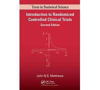 Introduction to Randomized Controlled Clinical Trials: 69 (Chapman & Hall/CRC Texts in Statistical Science)