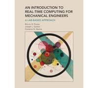 Introduction to Real-Time Computing for Mechanical Engineers, An: A Lab-Based Approach