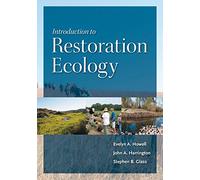 Introduction to Restoration Ecology (Science and Practice of Ecological Restoration)