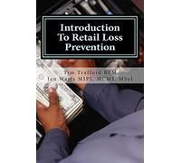 Introduction To Retail Loss Prevention: Volume 1