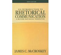 Introduction to Rhetorical Communication – A Western Rhetorical Perspective – Routledge