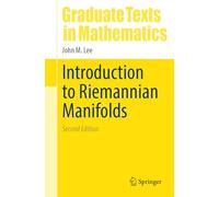 Introduction to Riemannian Manifolds: 176 (Graduate Texts in Mathematics, 176)