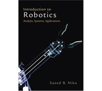 Introduction to Robotics: Analysis, Systems, Applications