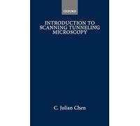 Introduction to Scanning Tunneling Microscopy: 4 (Oxford Optical and Imaging Sciences)