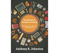 Introduction to Secondary Teaching : Blending Wisdom, Research, and Social Justice