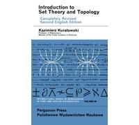Introduction to Set Theory and Topology: International Series of Monographs in Pure and Applied Mathematics