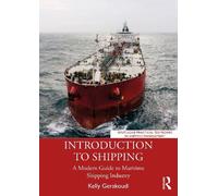 Introduction to Shipping: A Modern Guide to Maritime Shipping Industry (Routledge Practical Textbooks in Shipping Management)