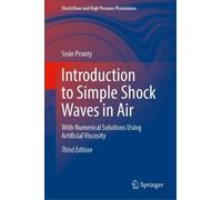Introduction to Simple Shock Waves in Air: With Numerical Solutions Using Artificial Viscosity (Shock Wave and High Pressure Phenomena)