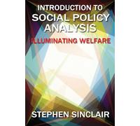Introduction to social policy analysis: Illuminating Welfare