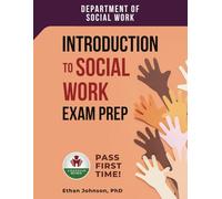 INTRODUCTION TO SOCIAL WORK EXAM PREP