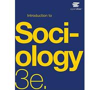Introduction to Sociology 3e by OpenStax (Official Print Version, hardcover version, full color)